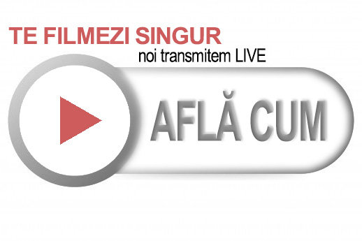 TE FILMEZI SINGUR - NOI TRANSMITEM LIVE